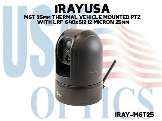 IRAYUSA, IRAY-M6T25, M6T 25mm THERMAL VEHICLE MOUNTED PTZ WITH LRF 640x512 12 MICRON 25mm