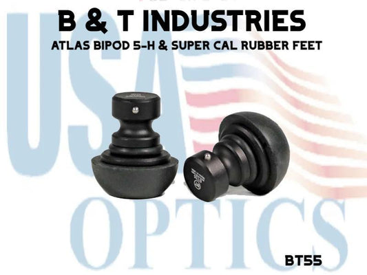 B & T INDUSTRIES, BT55, ATLAS BIPOD 5-H & SUPER CAL RUBBER FEET