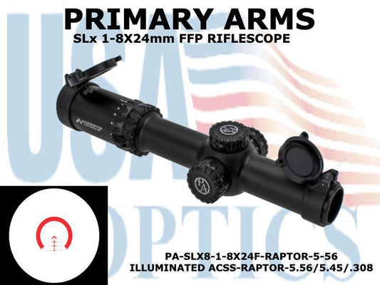 PRIMARY ARMS, PA-SLX8-1-8X24F-RAPTOR-5-56, SLX 1-8x24FFP RIFLE SCOPE - ILLUMINATED ACSS-RAPTOR-5.56/5.45/.308