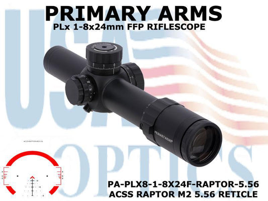 PRIMARY ARMS, PA-PLX8-1-8X24F-RAPTOR-556, PLx 1-8x24mm FFP RIFLE SCOPE - ILLUMINATED ACSS RAPTOR M2 5.56 RETICLE