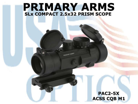 PRIMARY ARMS, PAC2-5X, SLx COMPACT 2.5x32 PRISM SCOPE ACSS CQB M1