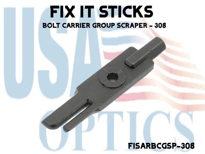 FIX IT STICKS, FISARBCGSP-308, BOLT CARRIER GROUP SCRAPER - 308