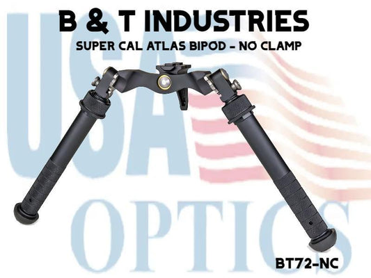 B & T INDUSTRIES, BT72-NC, SUPER CAL ATLAS BIPOD - NO CLAMP