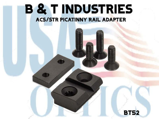 B & T INDUSTRIES, BT52, ACS/STR PICATINNY RAIL ADAPTER