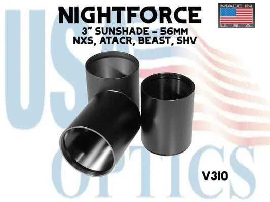 NIGHTFORCE, V310, 3" SUNSHADE - 56mm (NXS, ATACR, BEAST, SHV)