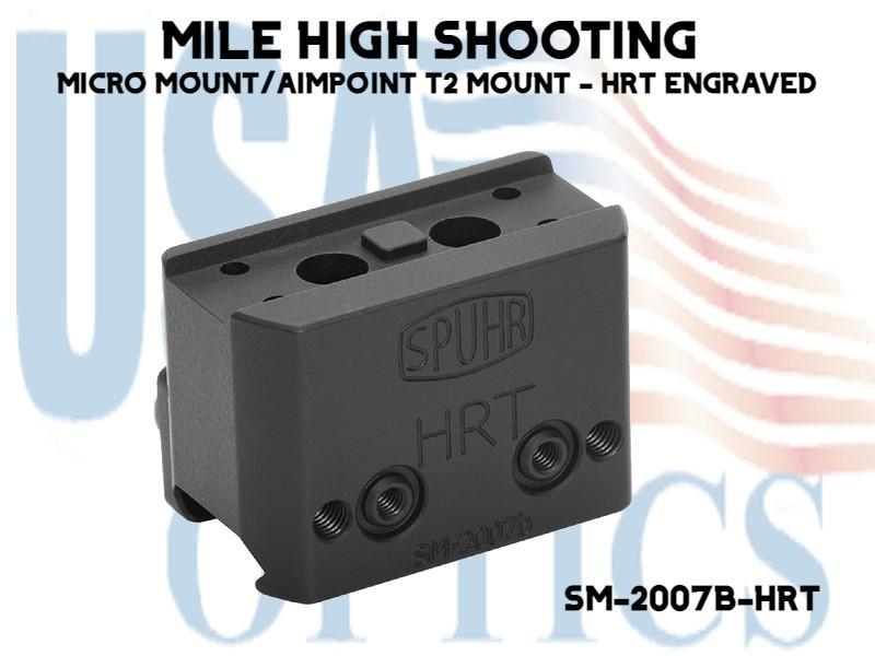 SPUHR, SM-2007B-HRT, MICRO MOUNT AIMPOINT T2 MOUNT - HRT ENGRAVED