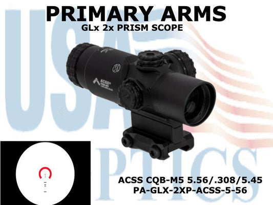 PRIMARY ARMS, PA-GLX-2XP-ACSS-5-56, GLx 2X PRISM with ACSS CQB-M5 5.56/.308/5.45 RETICLE