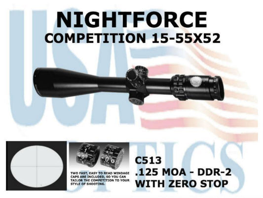 NIGHTFORCE, C513, COMPETITION 15-55x52mm - ZeroStop - .125 MOA - DDR-2