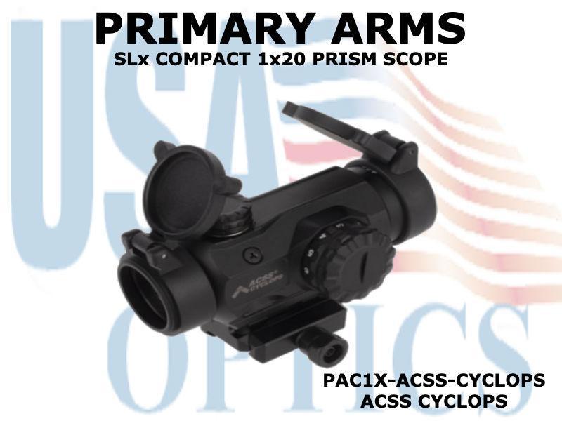 PRIMARY ARMS, PAC1X-ACSS-CYCLOPS, SLx COMPACT 1x20 PRISM SCOPE - ACSS-CYCLOPS