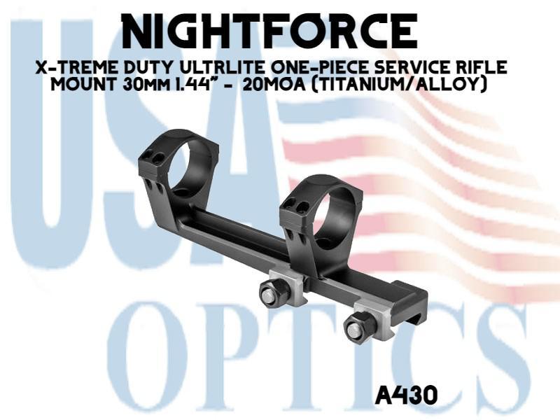 NIGHTFORCE, A430, X-TREME DUTY ULTRALITE ONE-PIECE SERVICE RIFLE MOUNT  30mm 1.44"  20MOA (TITANIUM/ALLOY)