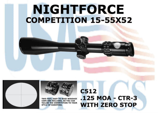 NIGHTFORCE, C512, COMPETITION 15-55x52mm - ZeroStop  - .125 MOA - CTR-3