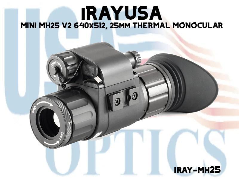 iRAYUSA, IRAY-MH25, MINI MH25 V2 640x512, 25mm THERMAL MONOCULAR